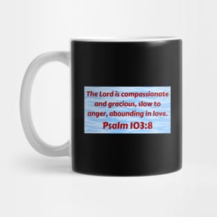 Bible Verse Psalm Psalm 103:8 Mug